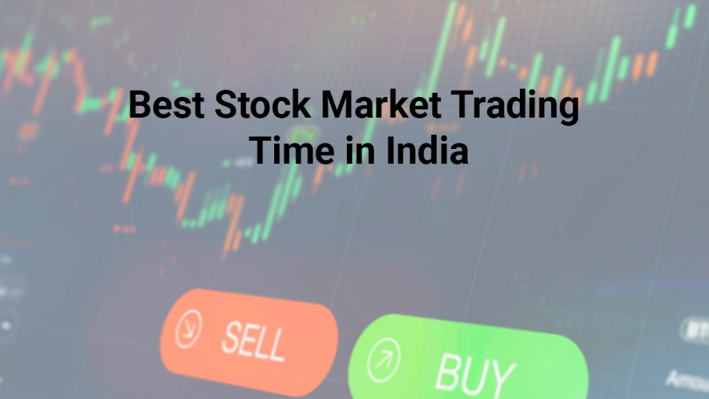 Best Stock Market trading time in India