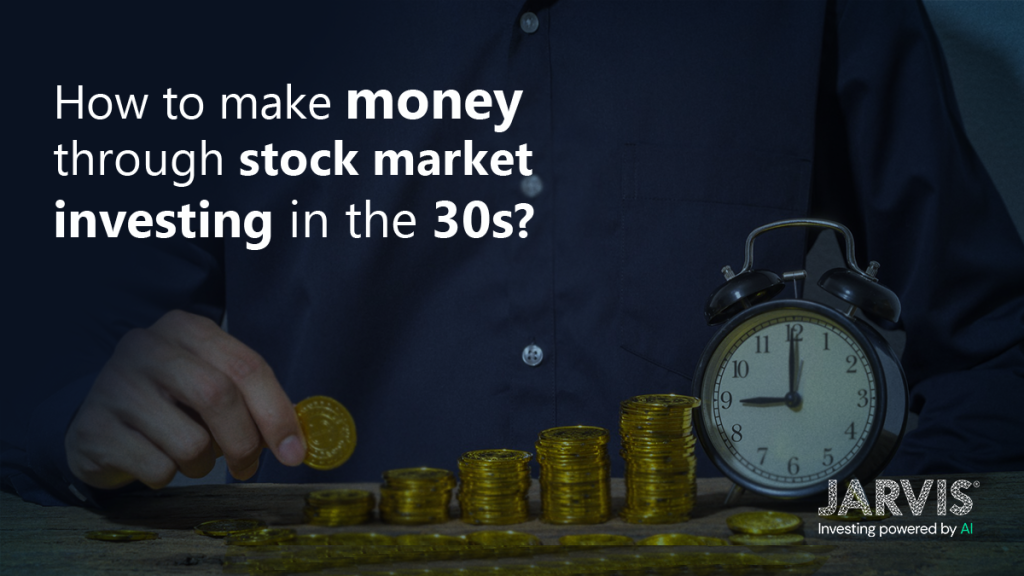 How to make money through stock market investing in the 30s