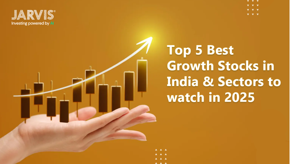 Top 5 best growth stocks in India and sectors to watch in 2025
