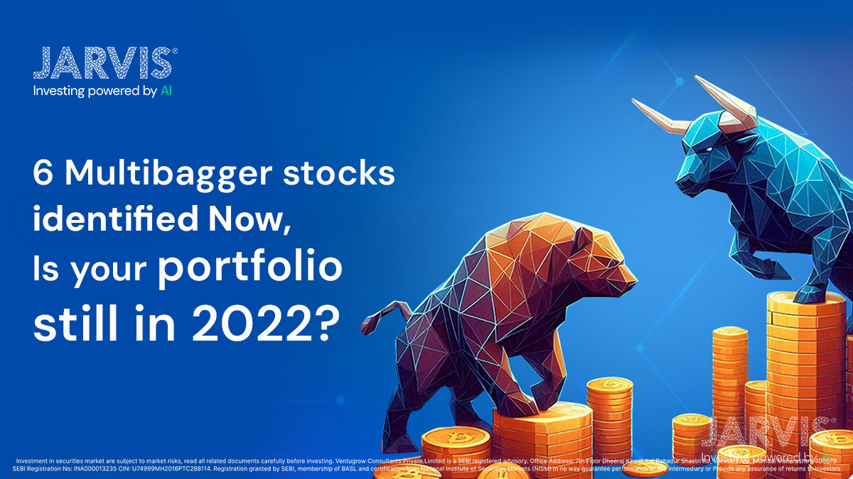 6 multibagger stocks exploded now, is your portfolio still in 2022