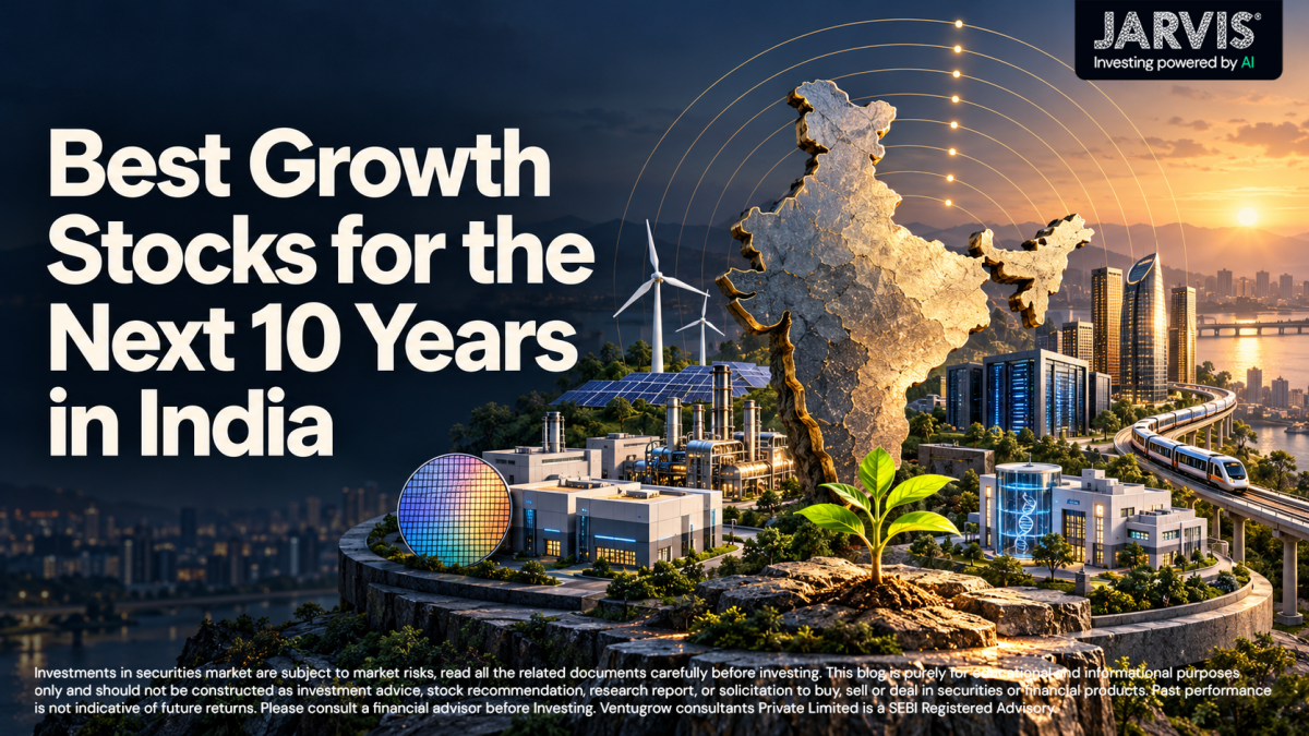Best Growth Stocks for the Next 10 Years in India - Jarvis Invest Best growth stocks for the next 10 years in india