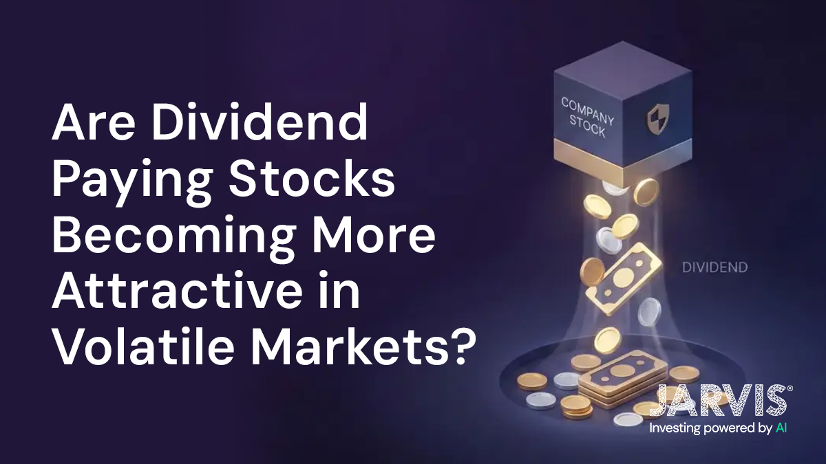 Are Dividend Paying Stocks Becoming More Attractive in Volatile Markets