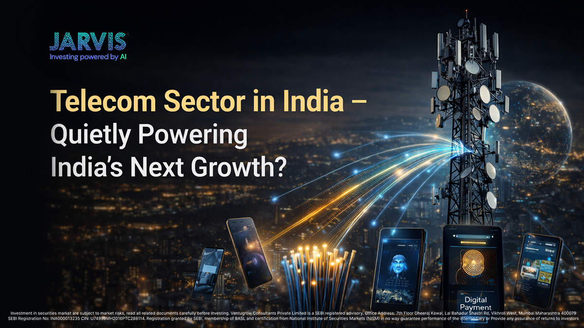 Telecom Sector in India - Quietly Powering India’s Next Growth