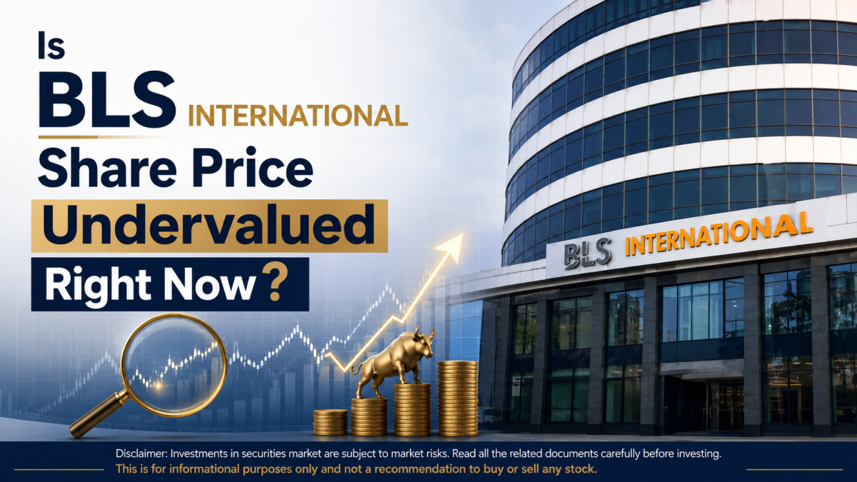 Is BLS International Share Price Undervalued Right Now? - Jarvis Invest Is bls international share price undervalued right now
