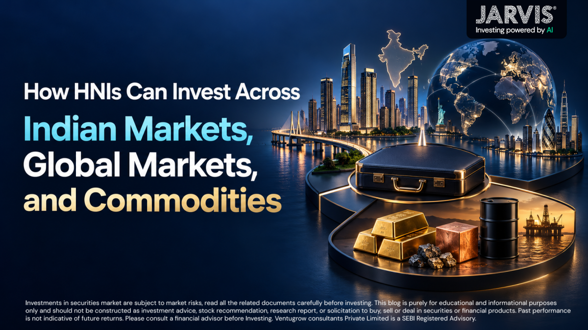 How HNIs Can Invest Across Indian Markets Global Markets and Commodities - Jarvis Invest How hnis can invest across indian markets global markets and commodities