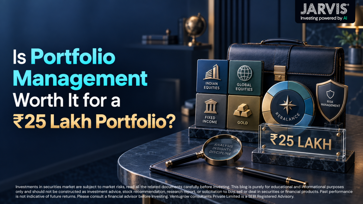Is Portfolio Management Worth It for a ₹25 Lakh Portfolio - Jarvis Invest Is portfolio management worth it for a ₹25 lakh portfolio