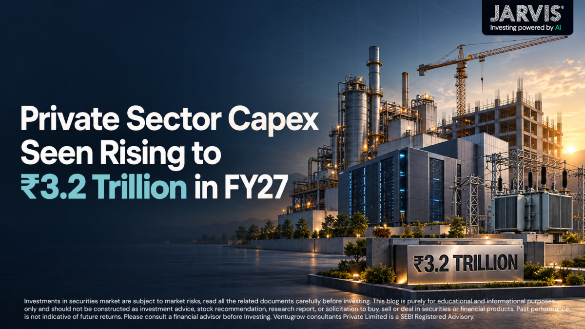 Private Sector Capex Seen Rising to ₹32 Trillion in FY27 - Jarvis Invest Private sector capex seen rising to ₹3 2 trillion in fy27