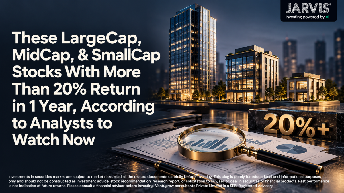 These LargeCap MidCap SmallCap Stocks With More Than 20 Return in 1 Year According to Analysts to Watch Now - Jarvis Invest These largecap midcap smallcap stocks with more than 20 return in 1 year according to analysts to watch now
